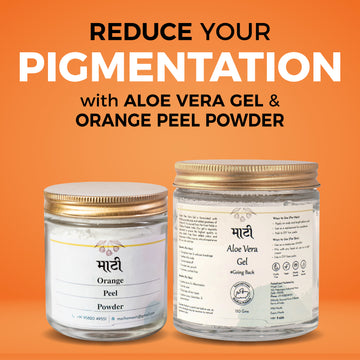 Pigmentation Treatment - Aloe Vera Gel + Orange Peel Powder | Skin Brightening